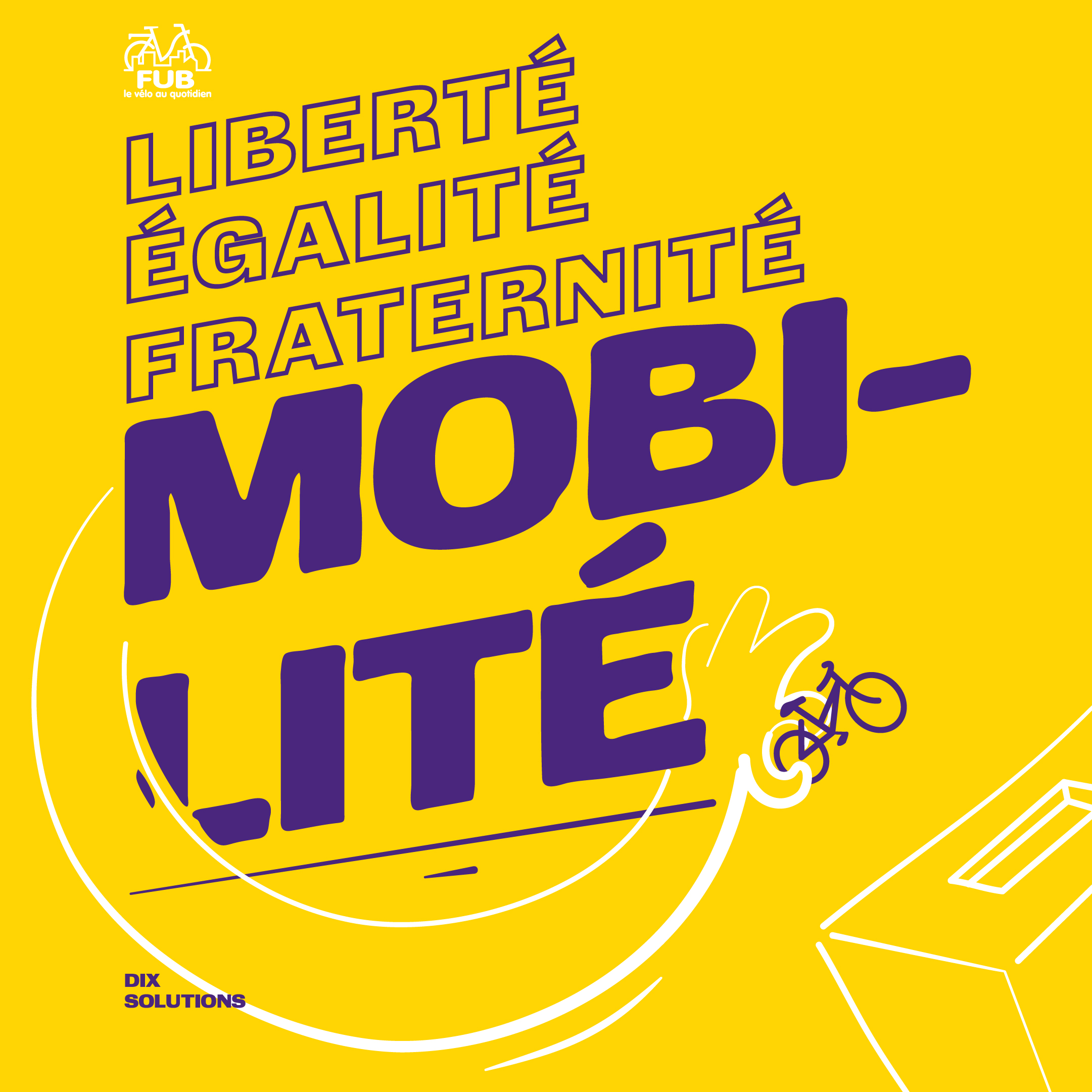 Liberté, égalité, fraternité, mobilité : dix solutions